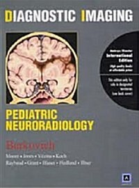 Diagnostic Imaging : Pediatric Neuroradiology