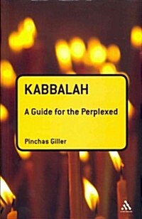 Kabbalah: A Guide for the Perplexed (Paperback)