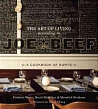 [중고] The Art of Living According to Joe Beef: A Cookbook of Sorts (Hardcover)