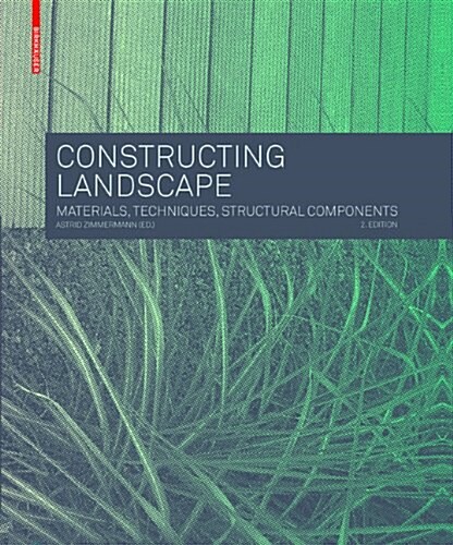 Constructing Landscape (Paperback, 2nd, Revised, Expanded)