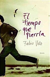 El tiempo que querria / The Time You Would Want (Paperback, Translation)