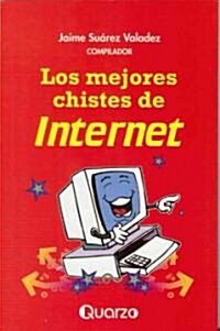 Los Mejores Chistes de Internet = The Best Internet Jokes (Paperback)