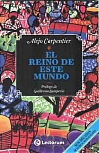 El reino de este mundo / The Kingdom of this World (Paperback)