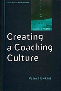 Creating a Coaching Culture (Paperback)