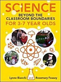 Science Beyond the Classroom Boundaries for 3-7 Year Olds (Paperback)