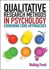 Qualitative Research Methods in Psychology: Combining Core Approaches (Paperback)