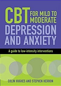 CBT for Mild to Moderate Depression and Anxiety (Paperback)