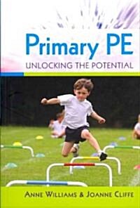 Primary PE: Unlocking the Potential (Paperback)