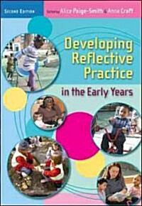 Developing Reflective Practice in the Early Years (Paperback, 2 ed)