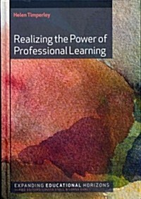 Realizing the Power of Professional Learning (Hardcover)