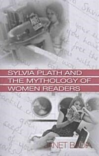 Sylvia Plath and the Mythology of Women Readers (Paperback)