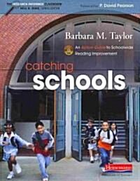 Catching Schools: An Action Guide to Schoolwide Reading Improvement [With DVD] (Paperback)