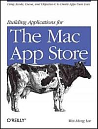 Building Applications for the MAC App Store (Paperback)