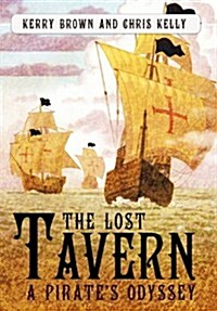 The Lost Tavern: A Pirates Odyssey (Hardcover)