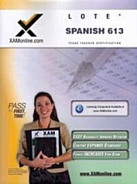 TExES Languages Other Than English (Lote) - Spanish 613 Teacher Certification Test Prep Study Guide (Paperback)