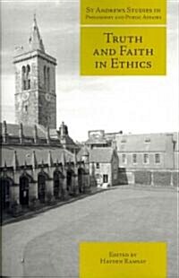 Truth and Faith in Ethics (Paperback)