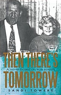 Then Theres Tomorrow (Paperback)