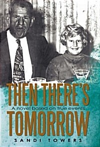 Then Theres Tomorrow (Hardcover)