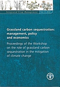 Grassland Carbon Sequestration in the Mitigation of Climate Change (Paperback)
