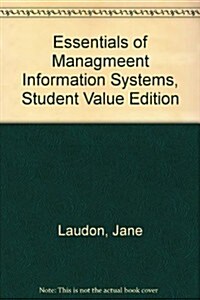 Essentials of Managmeent Information Systems, Student Value Edition (Loose Leaf, 8)