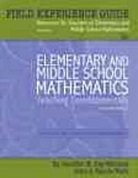 Field Experience Guide Third Edition for Elementary and Middle School Mathematics Seventh Edition (Paperback)