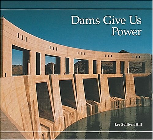 Dams Give Us Power (Library)