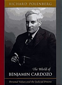 The World of Benjamin Cardozo (Hardcover)