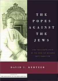 The Popes Against the Jews (Hardcover)