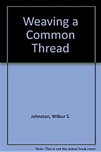 Weaving a Common Thread (Hardcover)