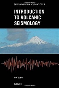 Introduction to Volcanic Seismology (Hardcover, 1st)