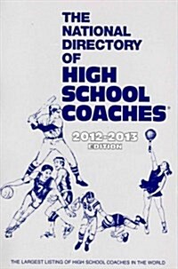 The National Directory of High School Coaches 2012-2013 (Paperback)