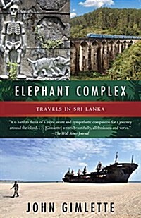 Elephant Complex: Travels in Sri Lanka (Paperback)