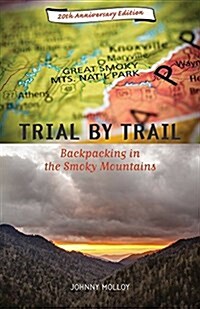 Trial by Trail: Backpacking in the Smoky Mountains (Paperback, New Updated)