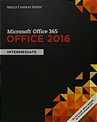 Shelly Cashman Microsoft Office 365 & Office 2016 + Sam 365 & 2016 Assessments, Trainings, and Projects With 1 Mindtap Reader Multi-term Access Card (Paperback, Pass Code, PCK)