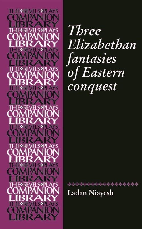 Three Romances of Eastern Conquest (Hardcover)