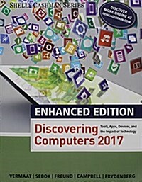 Discovering Computers 2017 + Lms Integrated Sam 365 & 2016 Assessments, Trainings, and Projects With 2 Mindtap Reader Access Card (Paperback, Pass Code, PCK)