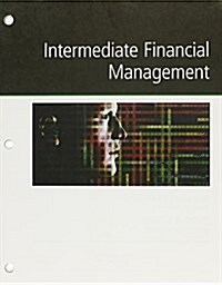 Intermediate Financial Management + Lms Integrated for Mindtap Finance, 2 Term - 12 Months Access Card (Loose Leaf, 12th, PCK)