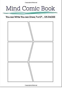 Mind Comic Book - 7 x 10 135 Pages: comic panel, For drawing your own comics, idea and design sketchbook, for artists of all levels (Paperback)