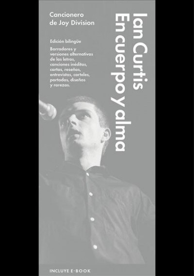 En Cuerpo y Alma: Cancionero de Joy Division (Hardcover)