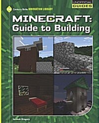 Minecraft: Guide to Building (Library Binding)