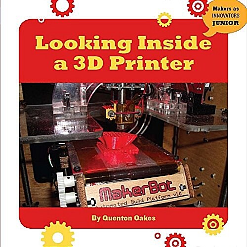 Looking Inside a 3d Printer (Paperback)