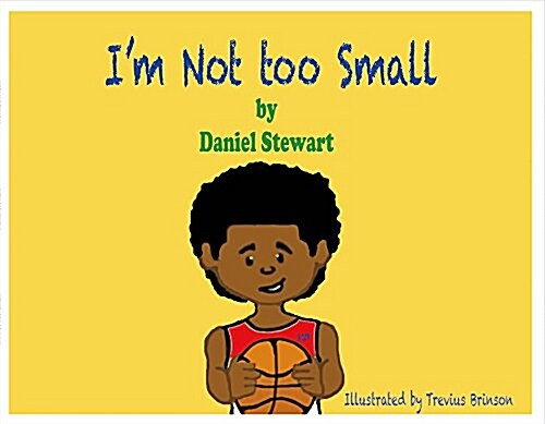 Im Not Too Small: Volume 1 (Paperback)