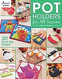 Pot Holders for All Seasons (Paperback)