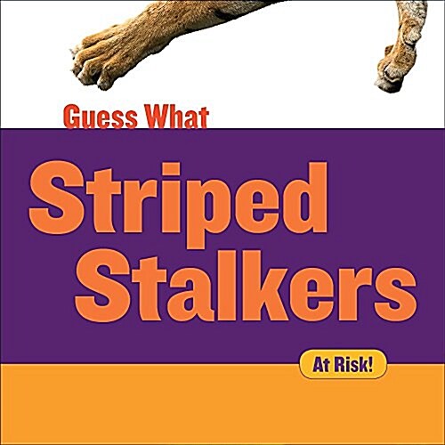 Striped Stalkers: Tiger (Library Binding)