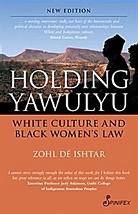 Holding Yawulyu: White Culture and Black Womens Law (Paperback)
