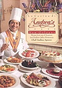 La Cucina Di Andreas: Recipes from One of Americas Best Northern Italian Restaurants (Hardcover)