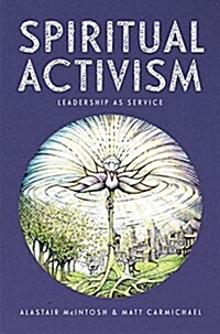 Spiritual Activism : Leadership as Service (Paperback)