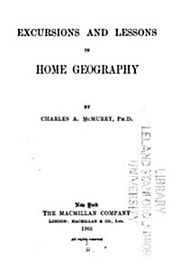 Excursions and Lessons in Home Geography (Paperback)