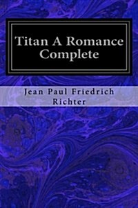Titan a Romance Complete (Paperback)