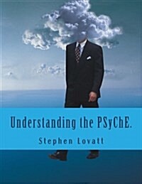 Understanding the Psyche.: The Hard Problem of Consciosuness. (Paperback)